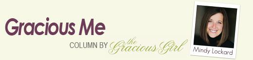 Gracious Me, weekly column by Mindy Lockard Gracious Me, gracious lifestyle column by etiquette Expert Mindy Lockard