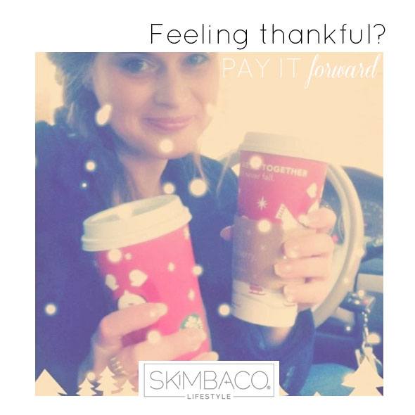 be thankful and pay it forward.