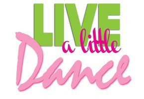 live a little: dance