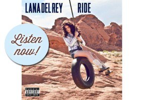 Lana Del Rey, Ride, new single, Born to Ride Paradise Edition, listen Lana Del Rey's new single