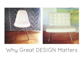 why great deisgn matters and is worth the money?