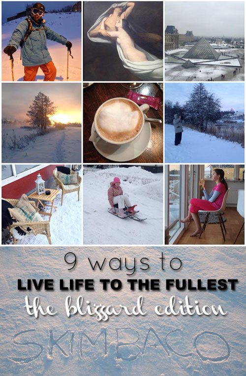 live life to the fullest in a snow storm Live life to the fullest in Nemo snow storm, blizzard tips, nemo